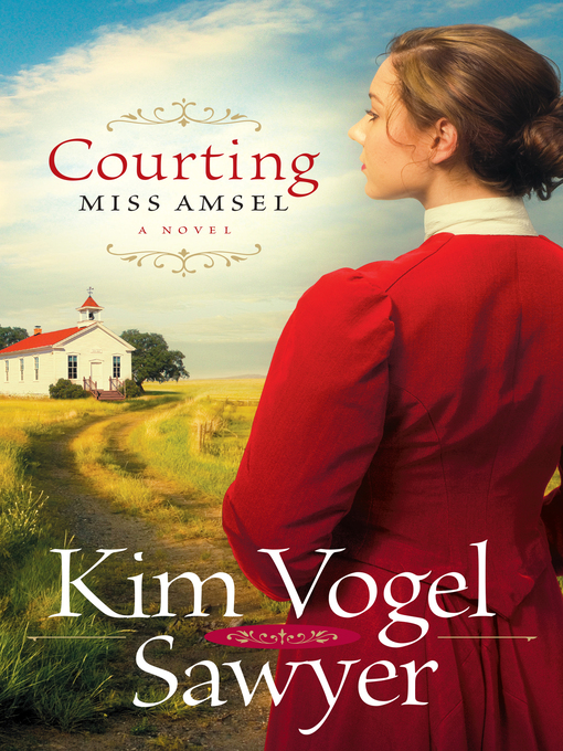 Title details for Courting Miss Amsel by Kim Vogel Sawyer - Wait list